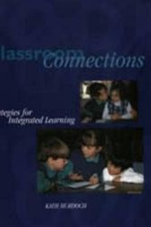 Cover Art for 9781875327485, Classroom Connections: Strategies for Integrated Learning by Kath Murdoch