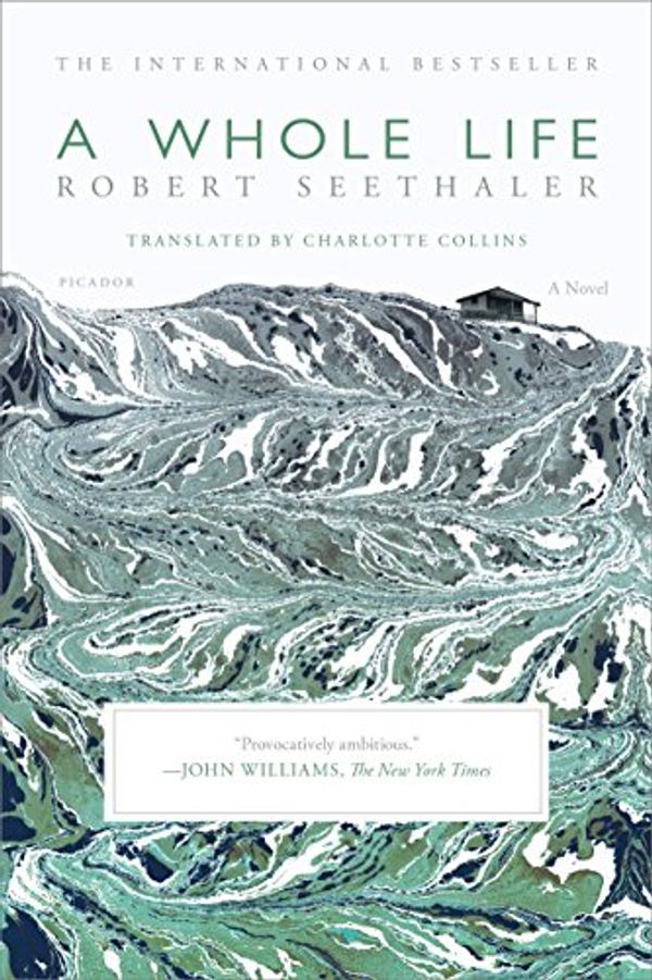 Cover Art for 9781250141033, A Whole Life by Robert Seethaler