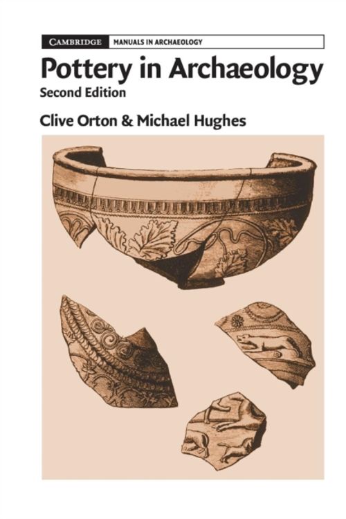 Cover Art for 9781107401303, Pottery in Archaeology by Clive Orton, Michael Hughes
