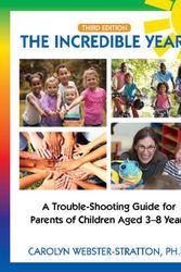 Cover Art for 9780578434513, The Incredible Years (R): Trouble Shooting Guide for Parents of Children Aged 3-8 Years (3rd Edition) by Carolyn Webster-Stratton
