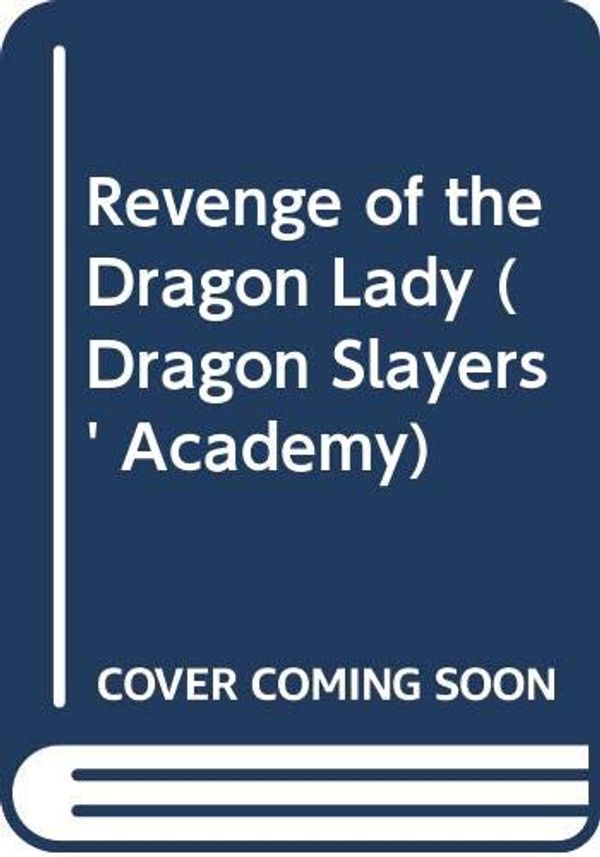 Cover Art for 9780606129206, Revenge of the Dragon Lady by Kate McMullan