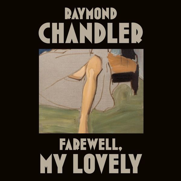 Cover Art for 9780593216095, Farewell, My Lovely by Raymond Chandler