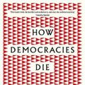 Cover Art for 9780241317983, How Democracies Die by Steven Levitsky, Daniel Ziblatt