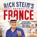 Cover Art for 9781472627124, RICK STEINS SECRET FRANCE SIGNED EDITION by Rick Stein