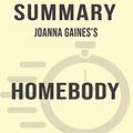 Cover Art for 9780368357442, Summary: Joanna Gaines' Homebody: A Guide to Creating Spaces You Never Want to Leave (Discussion Prompts) by Sarah Fields
