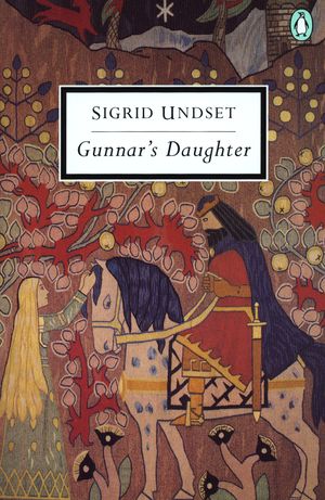 Cover Art for 9780141180205, Gunnar’s Daughter by Sigrid Undset