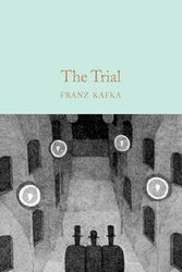 Cover Art for 9781529021073, The Trial (Macmillan Collector's Library) by Chris Waller