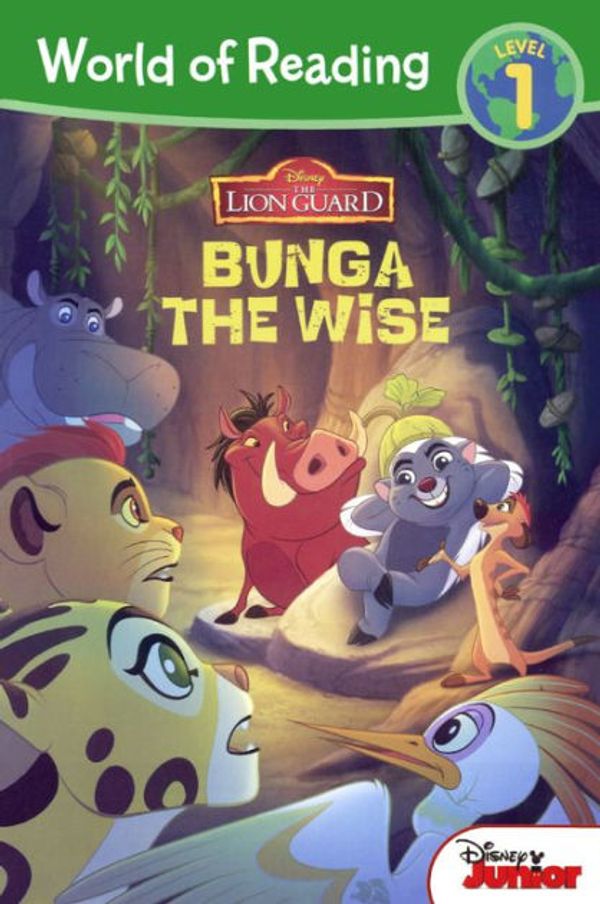 Cover Art for 9780606375399, Lion GuardBunga the Wise by Disney Book Group