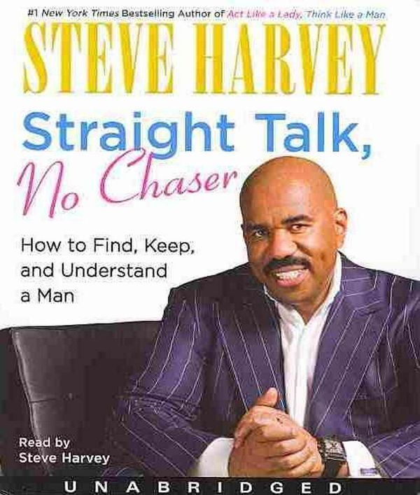 Cover Art for 9780062006967, Straight Talk, No Chaser by Steve Harvey