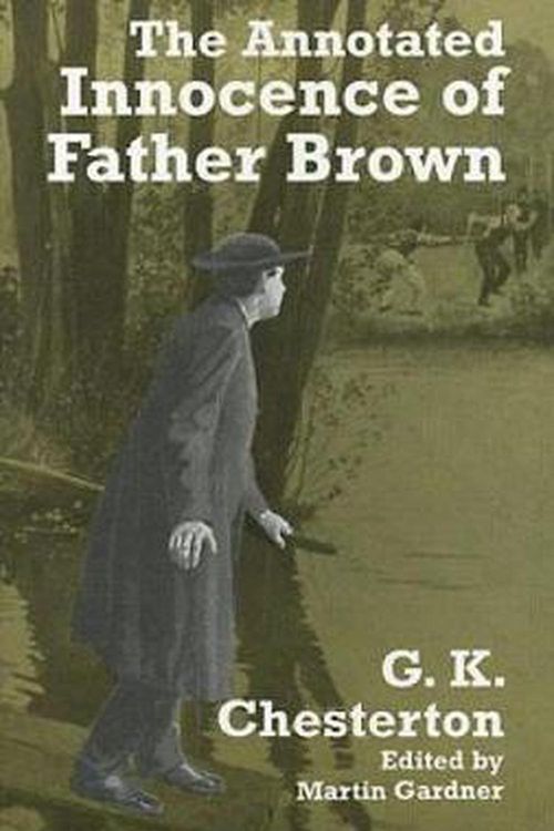Cover Art for 9780486298597, The Annotated "Innocence of Father Brown" by G. K. Chesterton