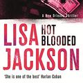 Cover Art for B006CUYWFQ, Hot Blooded: New Orleans series, book 1 (New Orleans thrillers) by Lisa Jackson