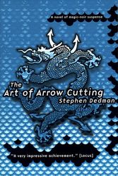 Cover Art for 9780312868321, The Art of Arrow Cutting by Stephen Dedman