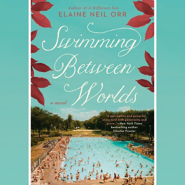 Cover Art for 9780525499084, Swimming Between Worlds by Elaine Neil OrrOn Tour