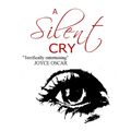 Cover Art for 9780997542417, A Silent Cry by Juliet Carr