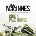 Cover Art for 9798200885800, Ride a Pale Horse by Helen MacInnes
