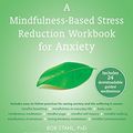 Cover Art for B00MQCLJHS, A Mindfulness-Based Stress Reduction Workbook for Anxiety by Bob Stahl, Meleo-Meyer, Florence, Lynn Koerbel