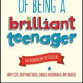 Cover Art for 9780857085788, How to be a Brilliant Teenager by Andy Cope