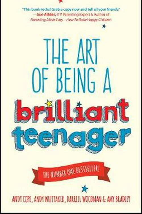 Cover Art for 9780857085788, How to be a Brilliant Teenager by Andy Cope