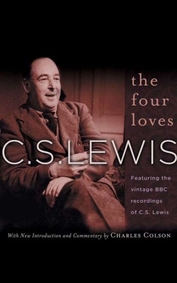 Cover Art for 9781531877521, The Four Loves: Featuring the Vintage Recordings of the Voice of C. S. Lewis by C. S. Lewis