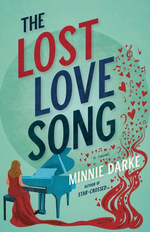 Cover Art for 9780593160336, The Lost Love Song: A Novel by Minnie Darke