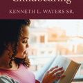 Cover Art for 9781666796742, Women, Salvation, and Childbearing: The Mystery of 1 Timothy 2:11-15 by Waters, Kenneth L. Sr.