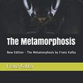 Cover Art for 9798698633839, The Metamorphosis: New Edition - The Metamorphosis by Franz Kafka by Kafka, Franz, Publication, Nahmy