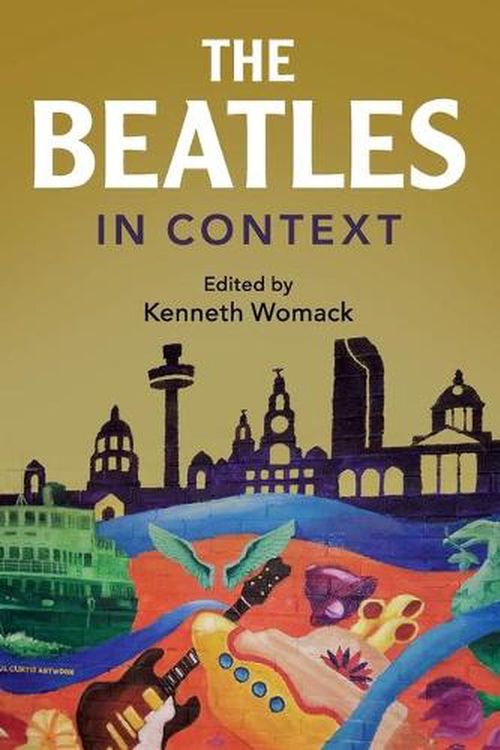 Cover Art for 9781108409520, The Beatles in Context by Kenneth Womack