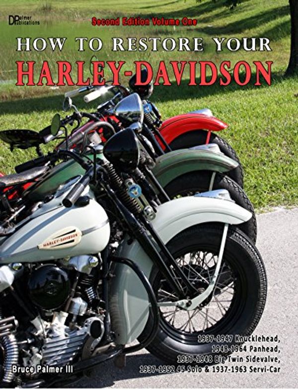Cover Art for 9780990620600, How to Restore Your Harley-Davidson by Bruce Palmer, III