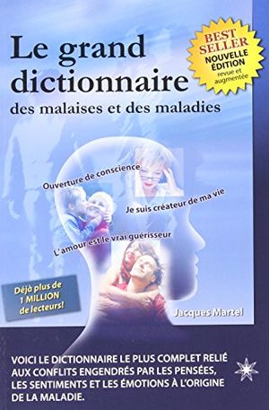 Cover Art for 9782923364148, Grand dictionnaire des malaises et des maladies (le) by Jacques Martel