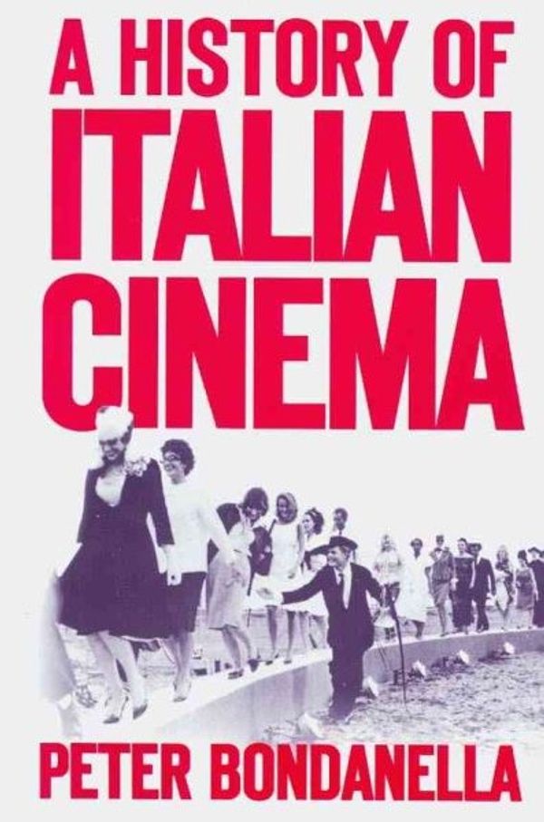 Cover Art for 9781441160690, History of Italian Cinema by Peter Bondanella