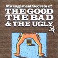 Cover Art for 9781553663034, Management Secrets of the Good, the Bad and the Ugly by Michael Miller