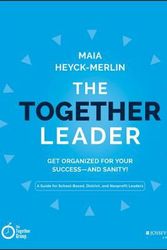 Cover Art for 9781118987520, The Together Leader: How to Get Organized for Your Success and Sanity by Maia Heyck-Merlin