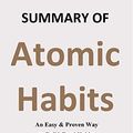 Cover Art for B09TTQJNGC, Summary of Atomic Habits: An Easy & Proven Way to Build Good Habits & Break Bad Ones by James Clear: Mini Reads Summaries by Reads Summaries, Mini