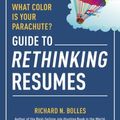 Cover Art for B00GVZZRS8, What Color Is Your Parachute? Guide to Rethinking Resumes: Write a Winning Resume and Cover Letter and Land Your Dream Interview (What Color Is Your Parachute Guide to Rethinking..) by Richard N. Bolles