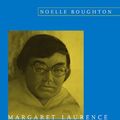 Cover Art for 9780889614598, Margaret Laurence, A Gift of Grace by Noelle Boughton