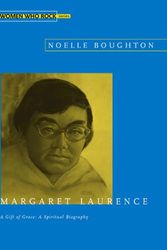 Cover Art for 9780889614598, Margaret Laurence, A Gift of Grace by Noelle Boughton
