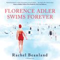 Cover Art for 9781398502130, Florence Adler Swims Forever by Rachel Beanland