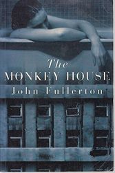 Cover Art for 9780593041086, The Monkey House by John Fullerton