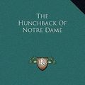 Cover Art for 9781169353480, The Hunchback of Notre Dame by Victor Hugo