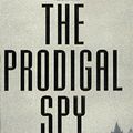 Cover Art for 9780349112145, The Prodigal Spy by Joseph Kanon