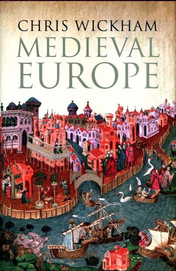 Cover Art for 9780300208344, Medieval Europe by Chris Wickham
