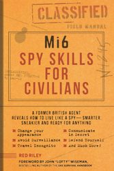 Cover Art for 9781948174404, Mi6 Spy Skills for Civilians by Red Riley