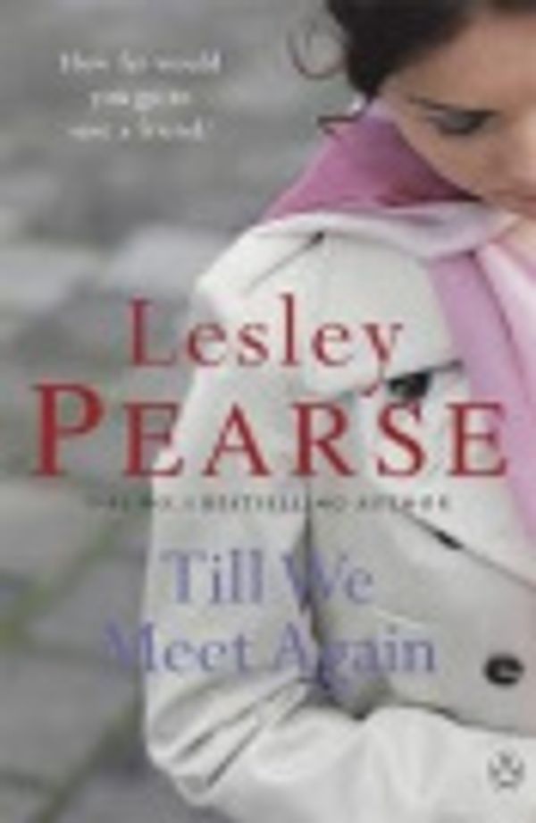 Cover Art for 9780141013091, Till We Meet Again by Lesley Pearse