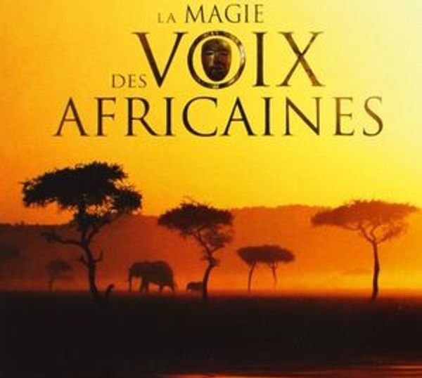 Cover Art for 3596972652622, Voix Africaines: La Magie Des / Various (IMPORT) by Unknown