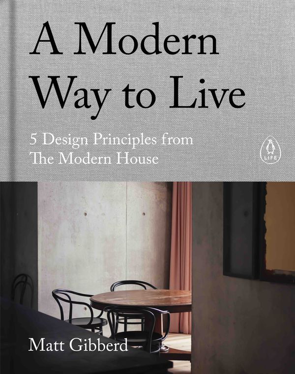 Cover Art for 9780241480496, The Modern House: 5 Rules for Living Well by Matt Gibberd