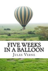 Cover Art for 9781977543882, Five Weeks in a Balloon by Jules Verne