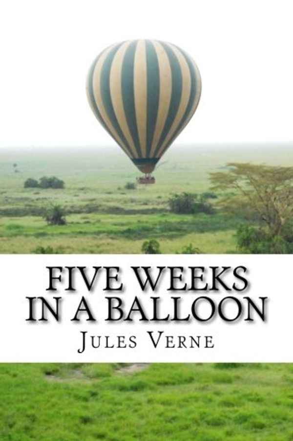 Cover Art for 9781977543882, Five Weeks in a Balloon by Jules Verne