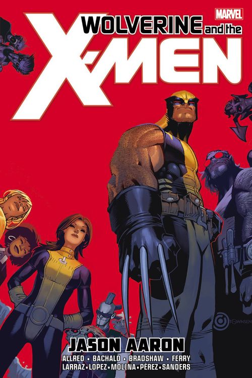 Cover Art for 9781302932442, Wolverine & the X-Men by Jason Aaron Omnibus by Jason Aaron