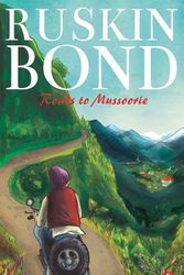 Cover Art for 9788129106995, Roads to Mussoorie by Ruskin Bond