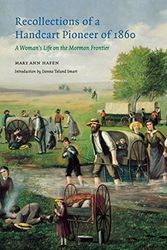 Cover Art for 9780803273405, Recollections of a Handcart Pioneer of 1860 (Second Edition): A Woman's Life on the Mormon Frontier by Mary Ann Hafen